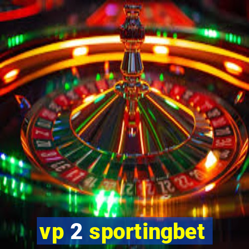 vp 2 sportingbet